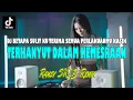 Download Lagu BETAPA SULIT KUTERIMA SEMUA PERLAKUANMU KASIH | DJ TERHANYUT DALAM KEMESRAAN REMIX VIRAL