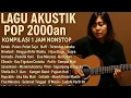 Download Lagu Playlist Nostalgia Akustik Band 2000an | | Hits \u0026 Populer
