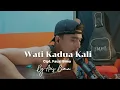 Wati Kadua Kali Lagu Bima || Cipt.Fauzi Bima || Cover Aris Bima ||