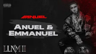 anuel aa anuel u0026 emmanuel visualizer oficial llnm2