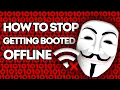 HOW TO STOP GETTING BOOTED OFFLINE TUTORIAL