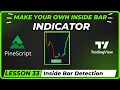 Inside Bar Detection In Pinescript Lesson 33 PineScript Course