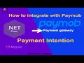 How to Create Payment Intention with Paymob API using NET