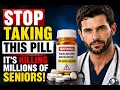 After 65 These 5 Pills Increase the Risk of Heart Attack and Stroke