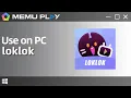 loklok for PC/Download and Use loklok on PC with MEmu