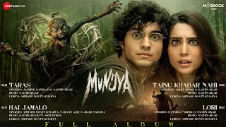 munjya full album sharvari u0026 abhay verma sachin jigar amitabh bhattacharya