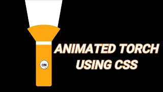 CSS Animated Torch Create Torch Using CSS HTML Pure CSS Torch Animation Coding for fun