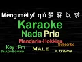 MUNG MEI I CIU -夢寐以求 Lagu Mandarin/Hokkien| KARAOKE NADA PRIA​⁠-Male-Cowok-Laki-laki@UcokkuYasir