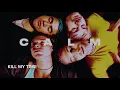 KILL MY TIME - 5 SECONDS OF SUMMER
