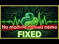 How to FIX ModuleNotFoundError no module named nemo 2026