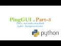 Create App using python - PingGUI Part 3