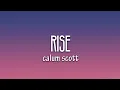 Download Lagu Calum Scott - Rise (Lyrics)