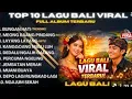 Kumpulan Lagu Bali Viral Terbaik 2025 || Bungan Hati... 🎵🎶