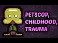 Petscop Childhood and Trauma