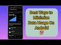 How to Minimize Data Usage on Android 2026