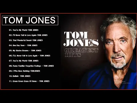 Download MP3 Tom Jones Greatest Hits Full Album 2021 -  Best Songs Of Tom Jones