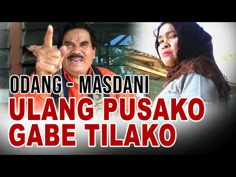 Download MP3 Ulang Pusako Gabe Tilako - Odang \u0026 Masdani Nst