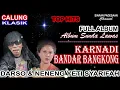 CALUNG DARSO || KARNADI BANDAR BANGKONG || FULL ALBUM BERSAMA NENENG YETI @siaranpadesaan08 