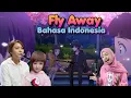 Shinbi's House Fly Away Bahasa Indonesia Lee Jin Ah, StellaKim, Nala Ksatriaputri