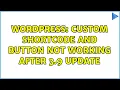 Wordpress Custom Shortcode and Button not Working after 3 9 update 2 Solutions