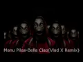 Manu Pilas-Bella Ciao(Vlad X Remix)