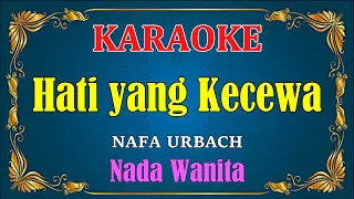 hati yang kecewa nafa urbach karaoke hd nada wanita