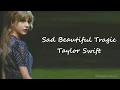 Download Lagu Taylor Swift - Sad Beautiful Tragic (Lyrics)
