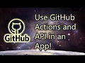 Using the GitHub API s and Actions with an App