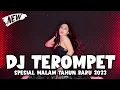 Download Lagu DJ TEROMPET TIK TOK TERBARU 2023 !!! SPESIAL JEDAG JEDUG MALAM TAHUN BARU 2023