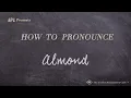 How to Pronounce Almond Real Life Examples