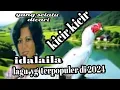 Download Lagu CAMPUR SARI POP JAWA~IDALAILA~ kicir kicir✓✓lagu terpopuler 2024