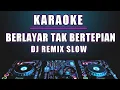 Download Lagu Karaoke Berlayar Tak Bertepian - Ella Dj remix slow