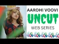 AAROHI VOOVI UNCUT WEB SERIES LIST MOODX FLIZ MOVIES NUEFLIKS