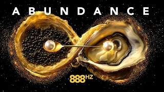 888 Hz Manifest Infinite Wealth & Abundance in Your Life, You Will Discover What You Need