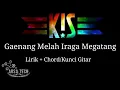 Download Lagu Kis Band - Gaenang Melah Iraga Megatang || (Lirik + Chord/Kunci Gitar)