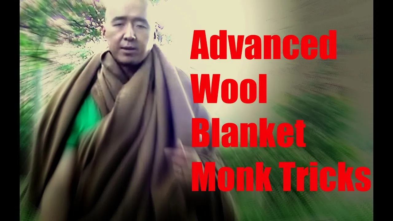 ADVANCED WOOL BLANKET MONK TRICKS