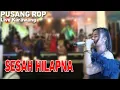 Lagu SESAH HILAPNA | PUSANG ROP LIVE ( KARAWANG )