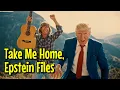 Take Me Home, Epstein Files (song parody / John Denver Country Roads)