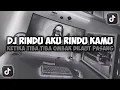 Download Lagu DJ KETIKA TIBA TIBA OMBAK DILAUT PASANG || RINDU AKU RINDU KAMU VIRAL TIKTOK FULL SONG MAMAN FVNDY
