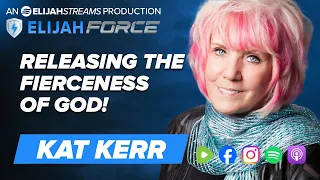 Releasing the Fierceness of God - Kat Kerr