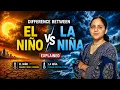 What is El Nino La Nina Explained How They Change Global Weather UPSC Current Affairs 2026
