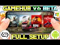 GameHub Emulator V6 Beta Update - Full Setup Best Settings Play PC Games On Any Android 2026