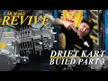 Car Make Revive - Drift Kart Build Part 3