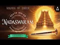 Download Lagu South Indian Nadaswaram –Divine Instrumental |Kettymelam Music| Nadaswaram Magic|Majestic Ceremonies