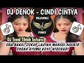 Lagu DJ DENOK - CINDI CINTYA || BUNGAHKU TEMBUS TEKAN KAYANGAN KRUNGU SUOROMU SUORO TANGISMU VIRAL TIKTOK