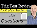 Trigonometry Test Review for PreCalculus Students 25 Questions