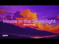 Download Lagu Gareth Emery, LSR/CITY \u0026 Annabel - House in the Streetlight (Alternate Version) - Lyrics