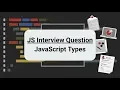 JavaScript Interview Question Types