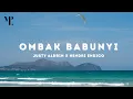 Lagu Ombak Babunyi Rindu Makin Hari Macam De Sunyi - Ombak Babunyi  | Lagu Timur Terbaru 2021-MPL
