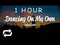 Download Lagu [1 HOUR 🕐 ] Calum Scott - Dancing On My Own (Lyrics)